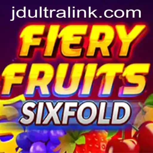 Unveiling the Thrills of FieryFruitsSixFold: A Comprehensive Guide Featuring JDultra