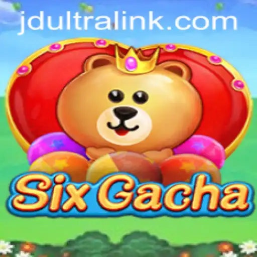 Explore the Exciting World of SixGacha with JDultra